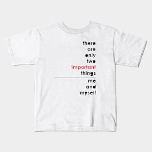 Important quote Kids T-Shirt